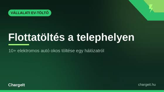 Flottatöltés a telephelyen: 10+ elektromos autó töltése egy hálózatról – ChargeIt